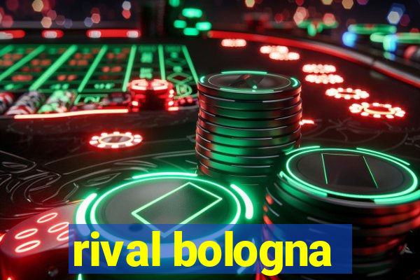 rival bologna